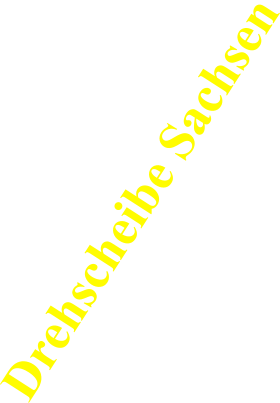 Drehscheibe Sachsen
